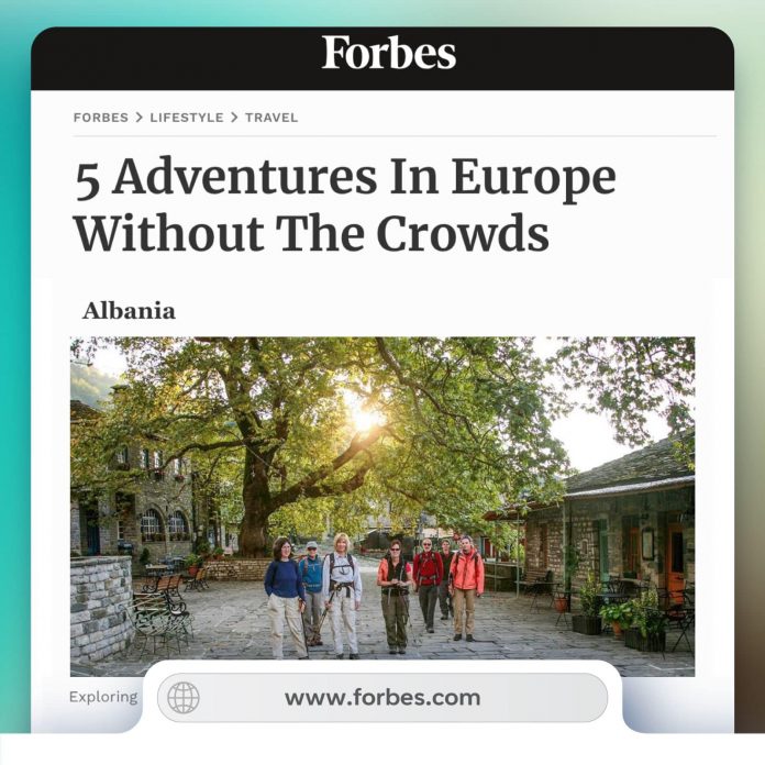 Rama ndan artikullin e “Forbes”: Shqipëria në listën e vendeve të paprekura nga turizmi masiv