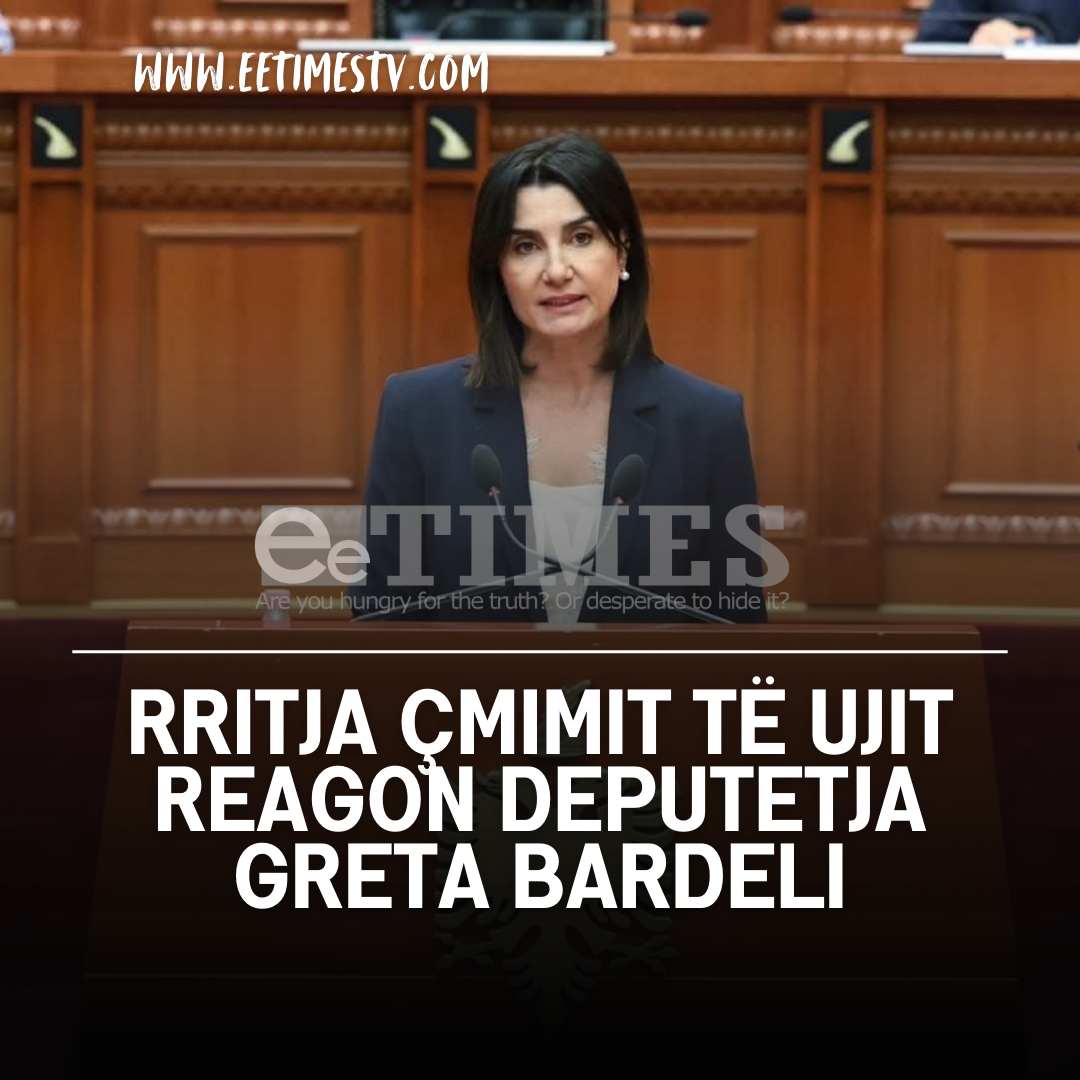 Rritja e çmimit të ujit, reagon deputetja Greta Bardeli