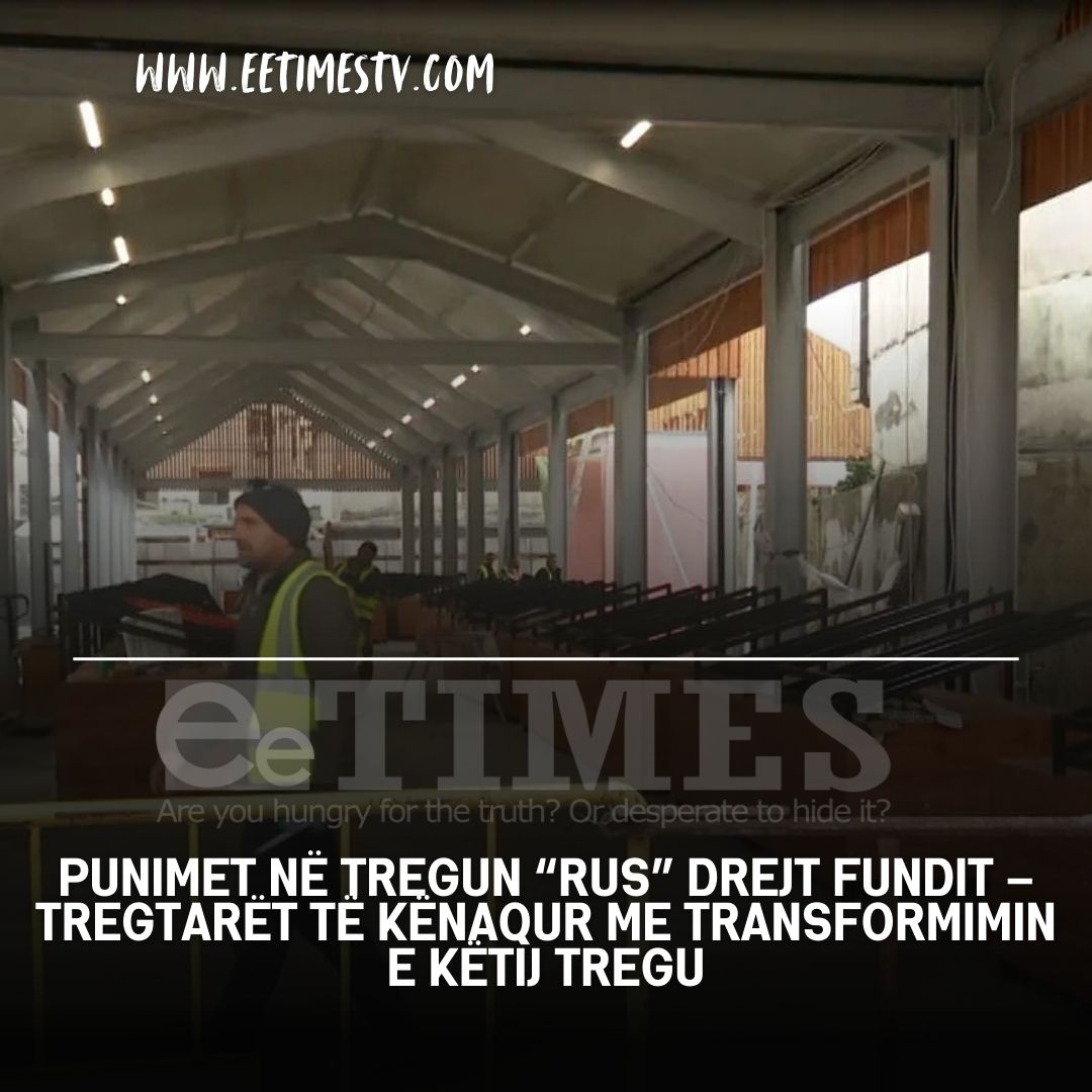 Punimet në tregun “Rus” drejt fundit – Tregtarët të kënaqur me transformimin e këtij tregu