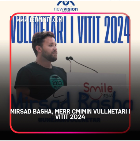 Mirsad Basha, Fiton Çmimin “Vullnetari i Vitit 2024”